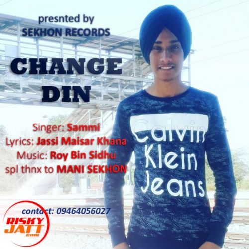 Change Din Sammi Mp3 Song Free Download