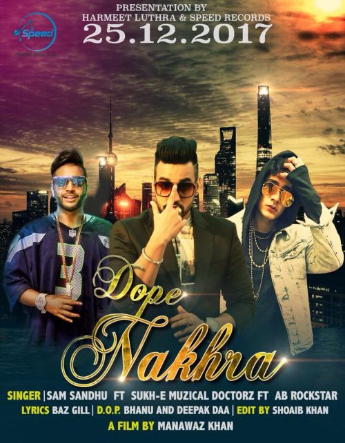 Dope Nakhra Sam Sandhu, Sukhe Muzical Doctorz, AB Rockstar Mp3 Song Free Download