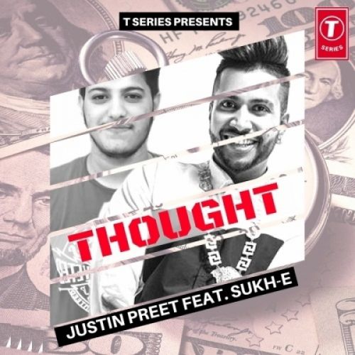 Thought Justin Preet, Sukhe Mp3 Song Free Download