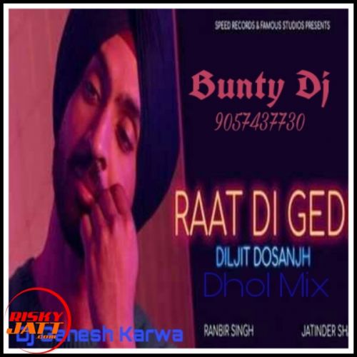 Raat Di Gedi Dhol Mix Dj Ganesh Karwa Mp3 Song Free Download