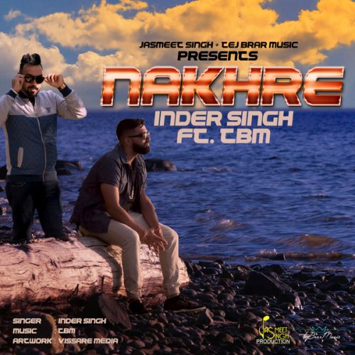 Nakhre Inder Singh, TBM Mp3 Song Free Download