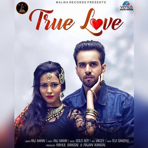 True Love Punjabi 2018 Raj Mann Mp3 Song Free Download