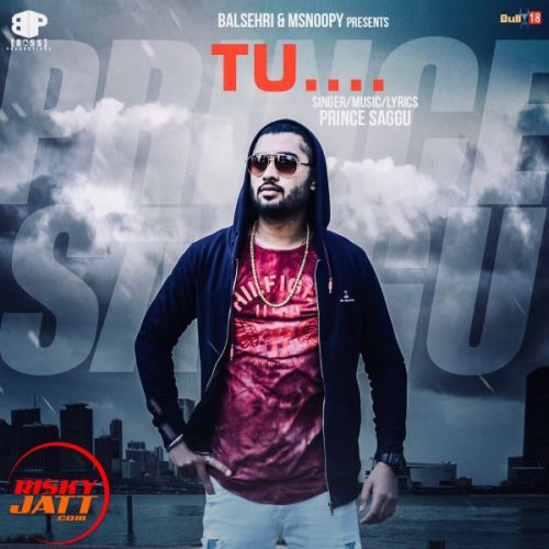 Tu... Prince Saggu Mp3 Song Free Download