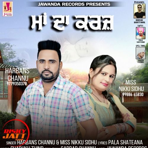 Maa Da Karz Harbans Channu, Miss Nikki Sidhu Mp3 Song Free Download