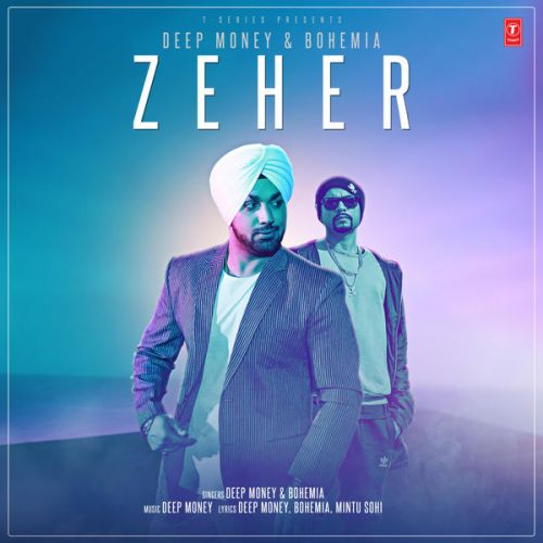 Zeher Deep Money, Bohemia Mp3 Song Free Download