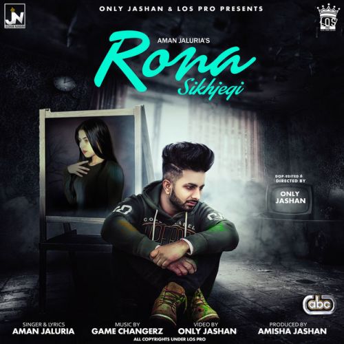 Rona Sikhjegi Aman Jaluria Mp3 Song Free Download