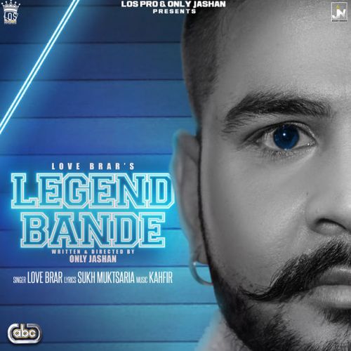 Legend Bande Love Brar Mp3 Song Free Download