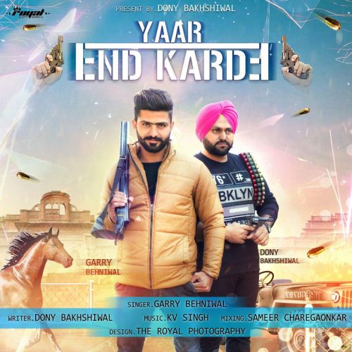 Yaar End Karde Garry Behniwal Mp3 Song Free Download