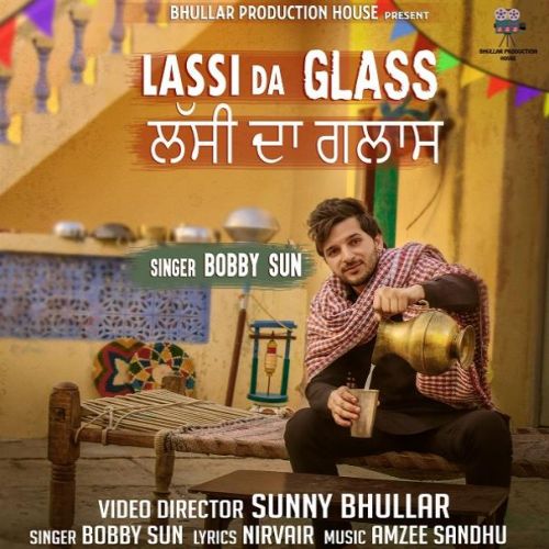 Lassi Da Glass Bobby Sun Mp3 Song Free Download