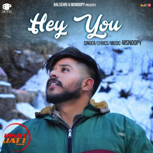 Hey you Msnoopy Mp3 Song Free Download