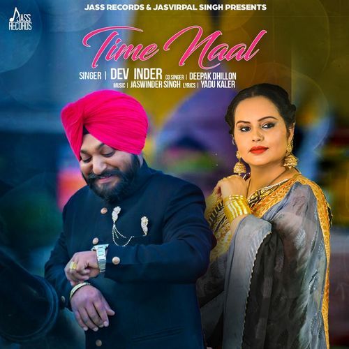 Time Naal Dev Inder, Deepak Dhillon Mp3 Song Free Download