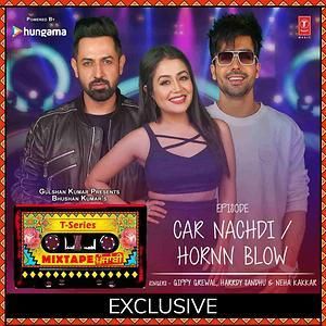 Car Nachdi-Hornn Blow Gippy Grewal, Harrdy Sandhu, Neha Kakkar Mp3 Song Free Download