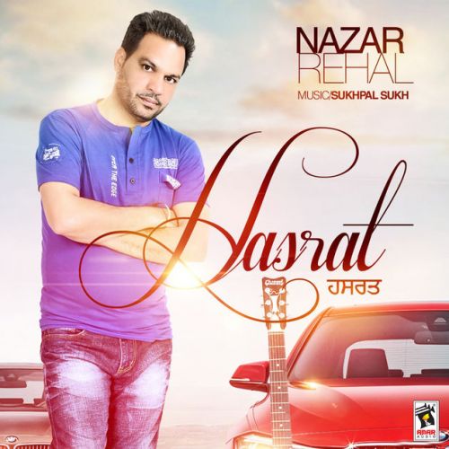 Hasrat (Dil Cheez Hai Ki Sajjna) Nazar Rehal Mp3 Song Free Download