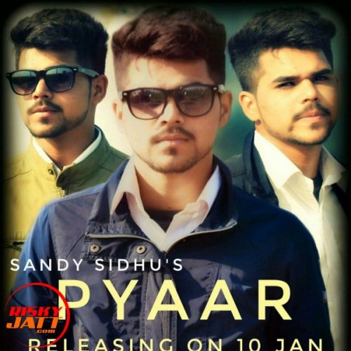 Pyar Sandy Sidhu Mp3 Song Free Download