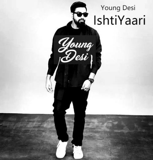 Ishtiyaari Young Desi Mp3 Song Free Download