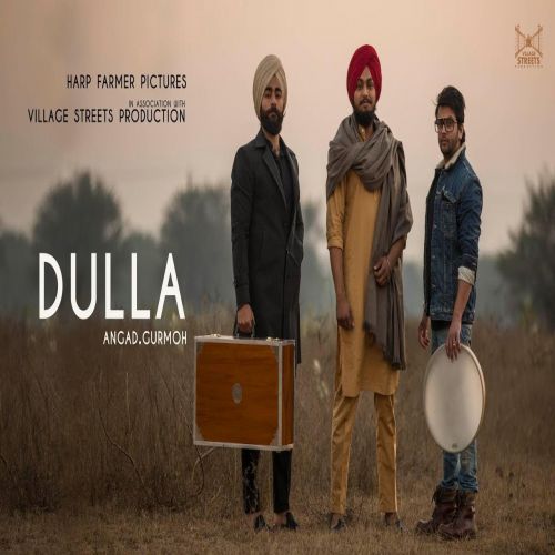 Dulla Folk Trap Angad, Gurmoh Mp3 Song Free Download