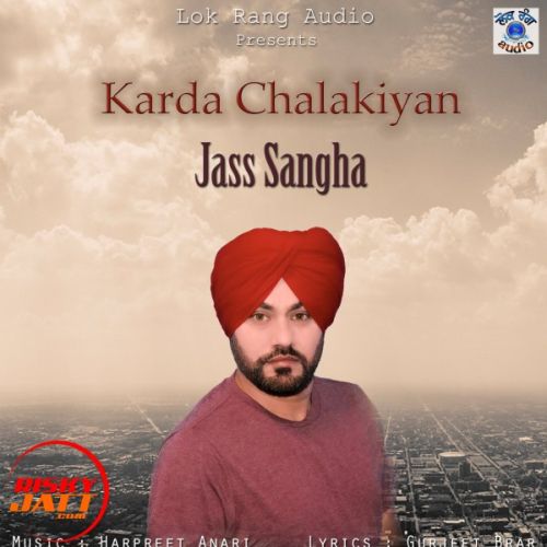 Karda Chalakiyan Jass Sangha Mp3 Song Free Download