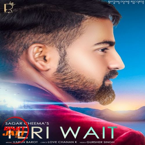 Teri Wait Sagar Cheema Mp3 Song Free Download