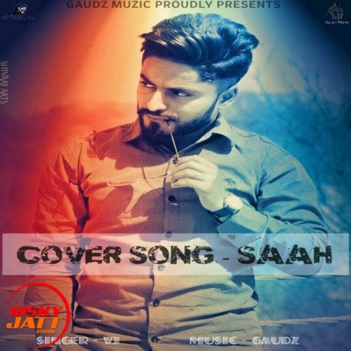 Saah (Cover Song) VJ, Gaudz Mp3 Song Free Download