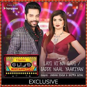 Sadde Naal Yaariyan - Layi Vi Na Gayi Shipra Goyal, Jashan Singh Mp3 Song Free Download