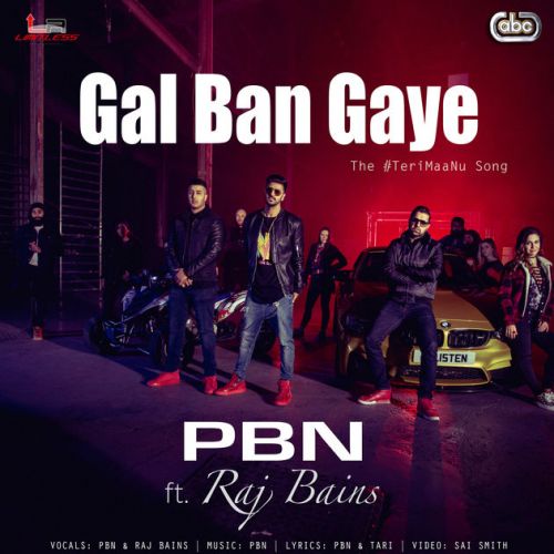 Gal Ban Gaye PBN, Raj Bains Mp3 Song Free Download