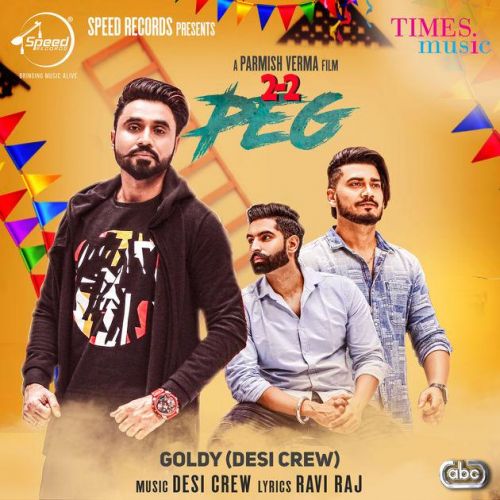 2-2 Peg Goldy Desi Crew Mp3 Song Free Download