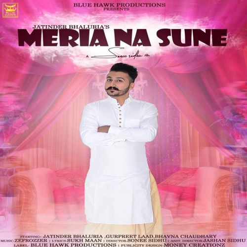 Meria Na Sune Jatinder Bhaluria Mp3 Song Free Download