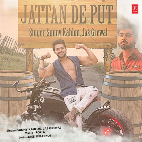 Jattan De Put Sunny Kahlon, Jas Grewal Mp3 Song Free Download