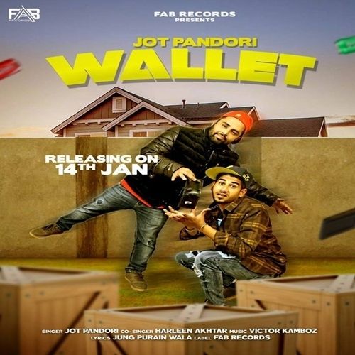 Wallet Harleen Akhtar, Jot Pandori Mp3 Song Free Download