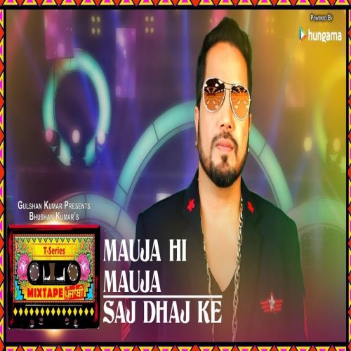 Saj Dhaj Ke - Mauja Hi Mauja Mika Singh Mp3 Song Free Download