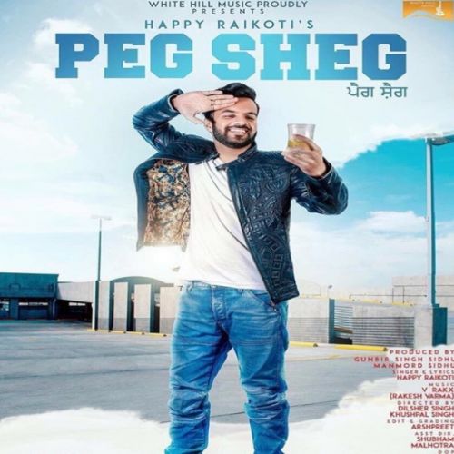 Peg Sheg Happy Raikoti Mp3 Song Free Download