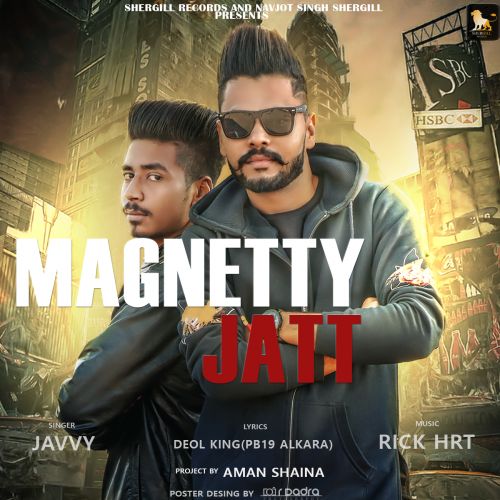 Magnetty Jatt Javvy Mp3 Song Free Download