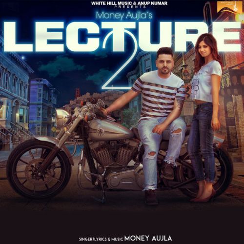 Lecture 2 Money Aujla Mp3 Song Free Download