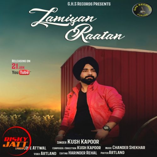 Lamiyan raatan Kush Kapoor Mp3 Song Free Download