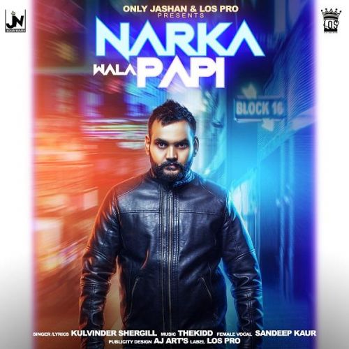 Narka Wala Papi Kulvinder Shergill Mp3 Song Free Download