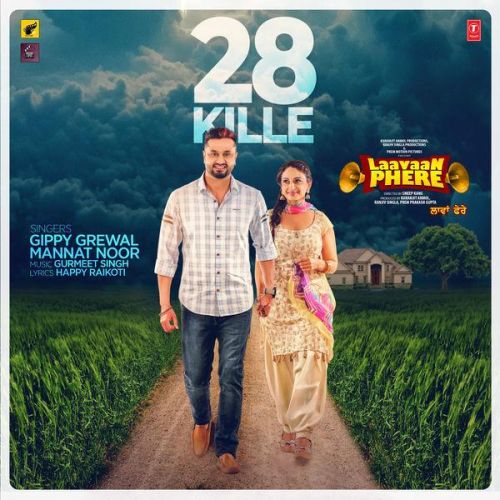 28 Kille (Laavaan Phere) Gippy Grewal, Mannat Noor Mp3 Song Free Download