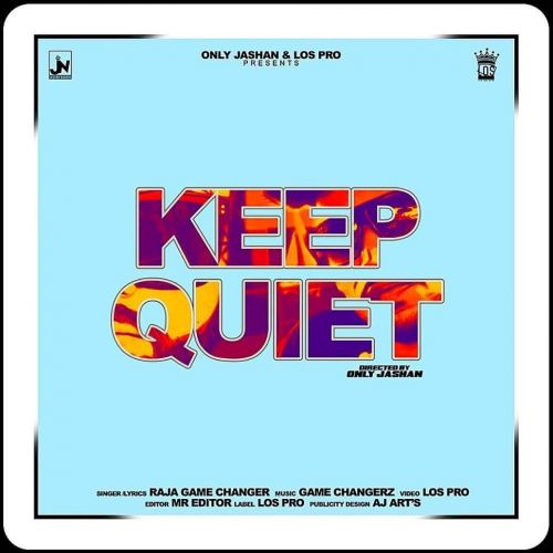 Keep Quiet Raja Game Changerz Mp3 Song Free Download