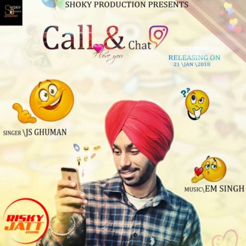 Call and Chat JS Ghuman Mp3 Song Free Download