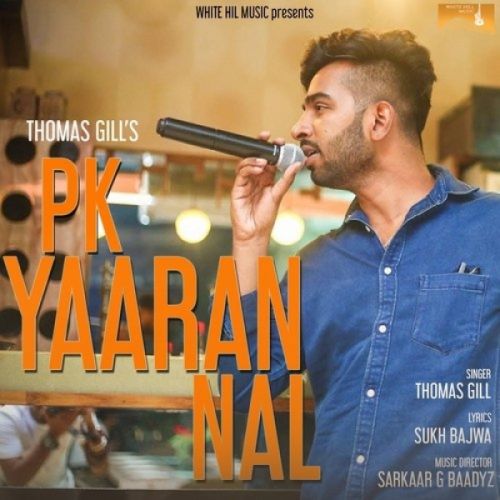 PK Yaaran Nal Thomas Gill Mp3 Song Free Download