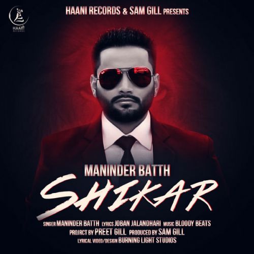 Shikar Maninder Batth Mp3 Song Free Download