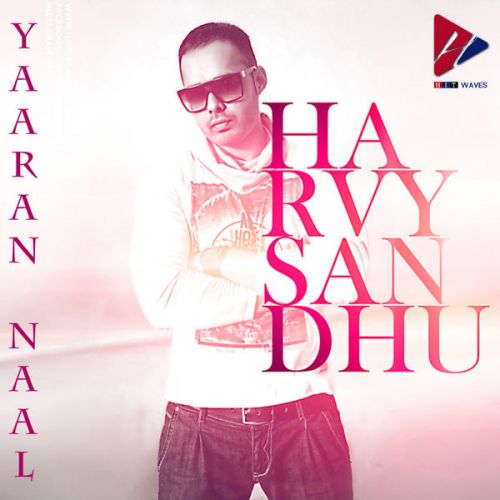 Yaaran Naa Harvy Sandhu Mp3 Song Free Download