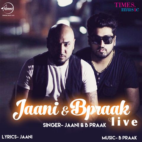 Jaani & B Praak (Live) Jaani, B Praak Mp3 Song Free Download