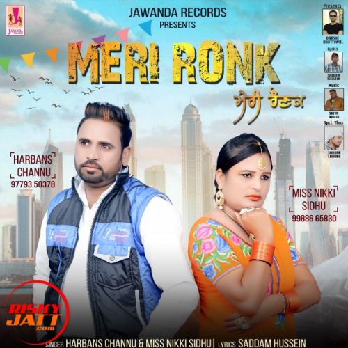 Meri Ronk Harbans Channu, Miss Nikki Sidhu Mp3 Song Free Download