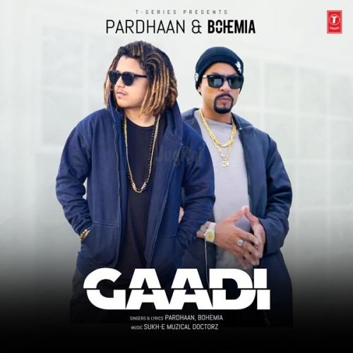 Gaadi Pardhaan, Bohemia Mp3 Song Free Download