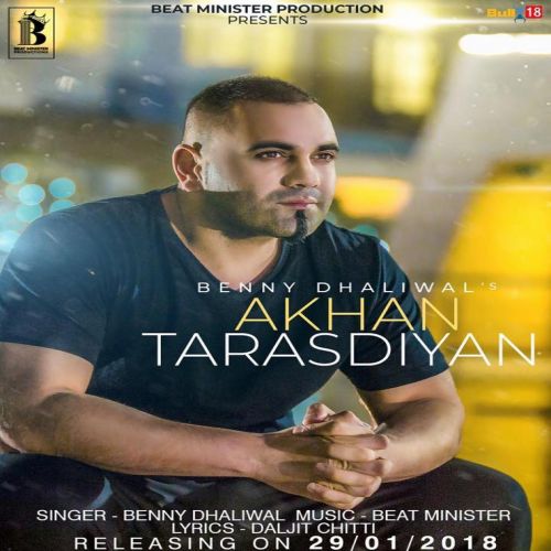 Akhan Tarasdiyan Benny Dhaliwal Mp3 Song Free Download