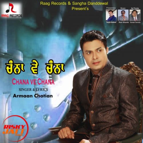 Chana Ve Chana Armaan Chotian Mp3 Song Free Download