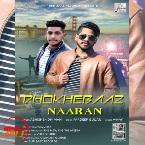 Dhokhebaaz Naaran Abhishek Dhiman Mp3 Song Free Download