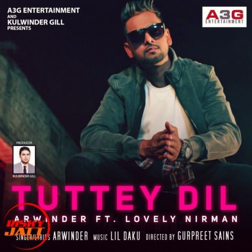 Tuttey Dil Arwinder, LiL Daku Mp3 Song Free Download