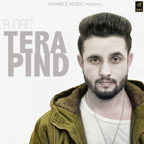 Tera Pind R  Nait Mp3 Song Free Download