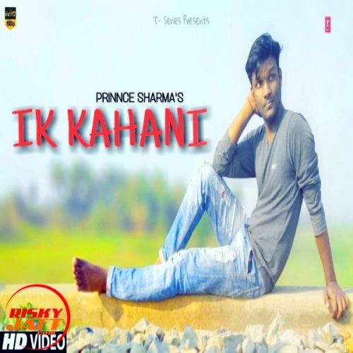 Ik Kahani Prinnce Sharma Mp3 Song Free Download